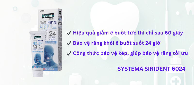 Giảm ê buốt răng chỉ sau 60 giây – Giải pháp hiệu quả từ kem đánh răng Systema Sirident 6024